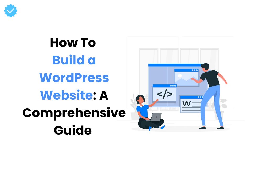 How to Build a WordPress Website from Scratch A Complete Guide