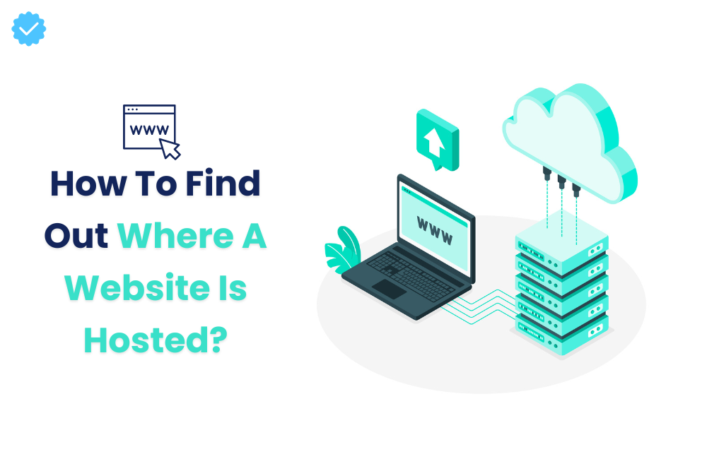 How To Find Out Where A Website Is Hosted